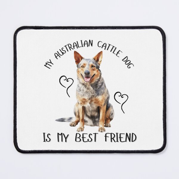Item preview, My Australian Cattle Dog Is My Best Friend designed and sold by Viikis.