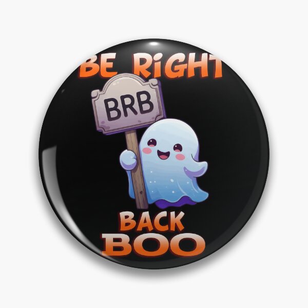 Item preview, Be Right Back - Boo!. designed and sold by yoyola999.