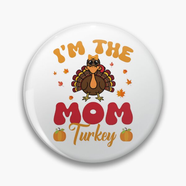 Item preview, I'M The Mom Turkey For Happy Thanksgiving 2024, Autumn Fall Gift designed and sold by BreannaSouther.