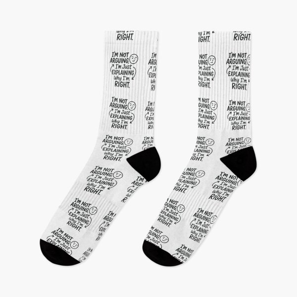 Item preview, “I’m Not Arguing, I’m Just Explaining Why I’m Right.” – Playful Typography designed and sold by Bratak.