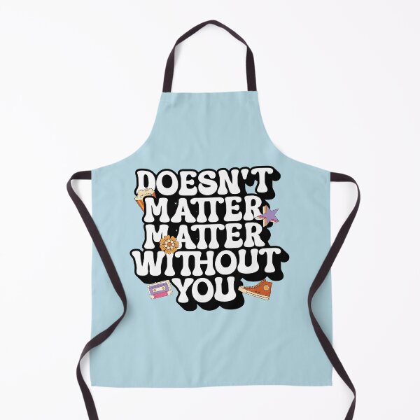 Item preview, Treasure everything doesn't matter without you Morcaworks designed and sold by Morcawork.