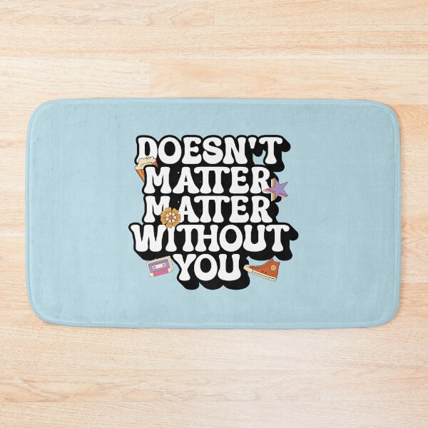 Item preview, Treasure everything doesn't matter without you Morcaworks designed and sold by Morcawork.