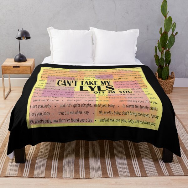 Item preview, Can'T Take My Eyes Off Of You Lyric Poster designed and sold by JESSICAJOHNSO2.