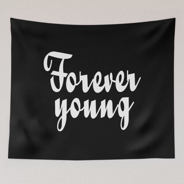 Item preview, Forever Young designed and sold by DenaWalker31.