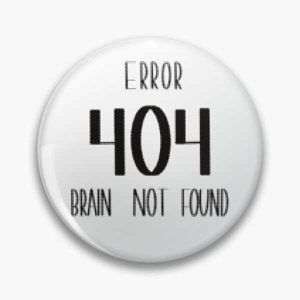 Item preview,  Error 404 – Brain Not Found • Funny Tech Programmer Laugh Tee  Sticker designed and sold by Anna-Kik.