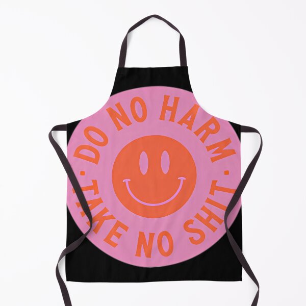 Item preview, Do No Harm Take No Shit designed and sold by BONNETALAFFER.