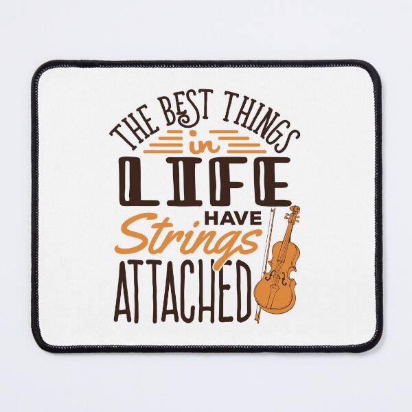 Item preview, Violin Player the Best Things in Life Have Strings Attached Violinist designed and sold by jaygo.
