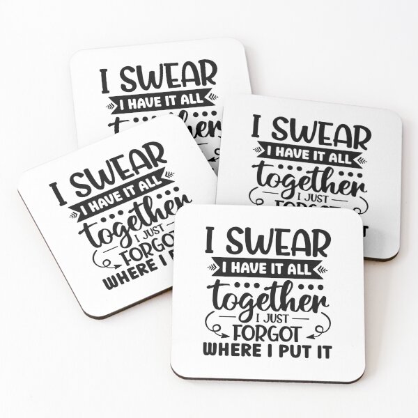 Item preview, I Have It All Together, I Just Forgot Where I Put It – Funny Quote (Alternate) designed and sold by artcultreone.