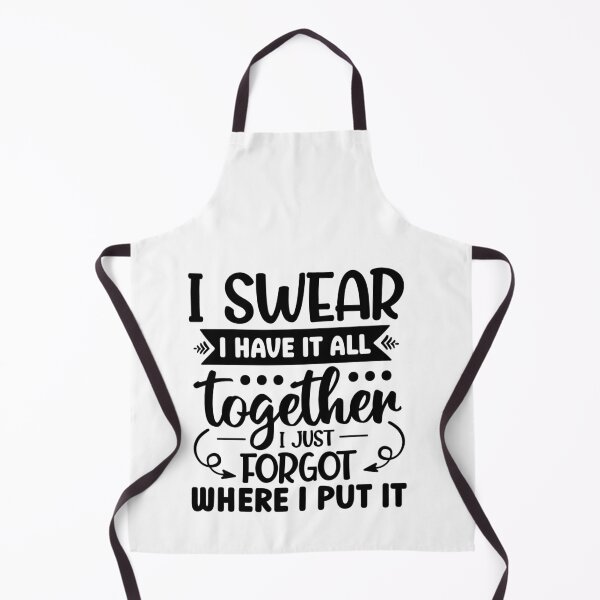 Item preview, I Have It All Together, I Just Forgot Where I Put It – Funny Quote (Alternate) designed and sold by artcultreone.