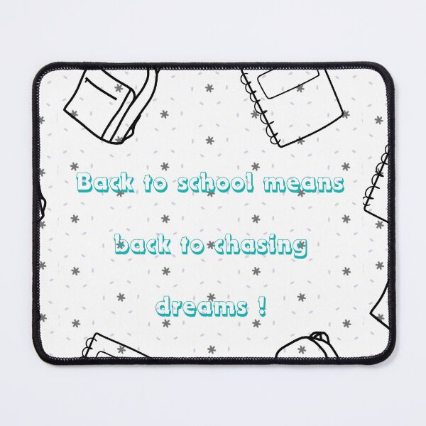 Item preview, Back to school means back to chasing dreams designed and sold by Bibi-Designs.