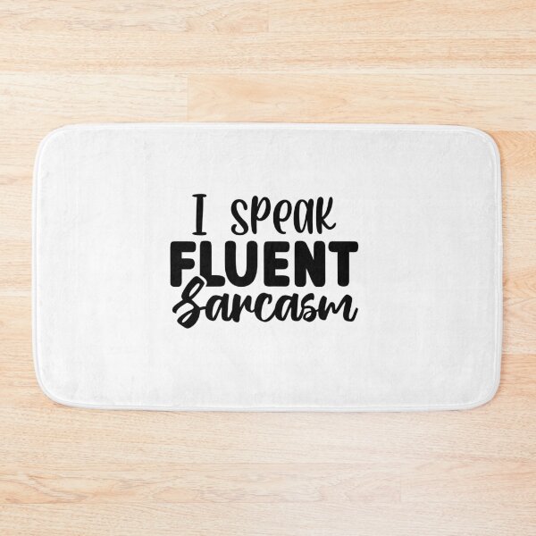 Item preview, I Speak Fluent Sarcasm V1 – Funny Quote (Alternate) designed and sold by artcultreone.