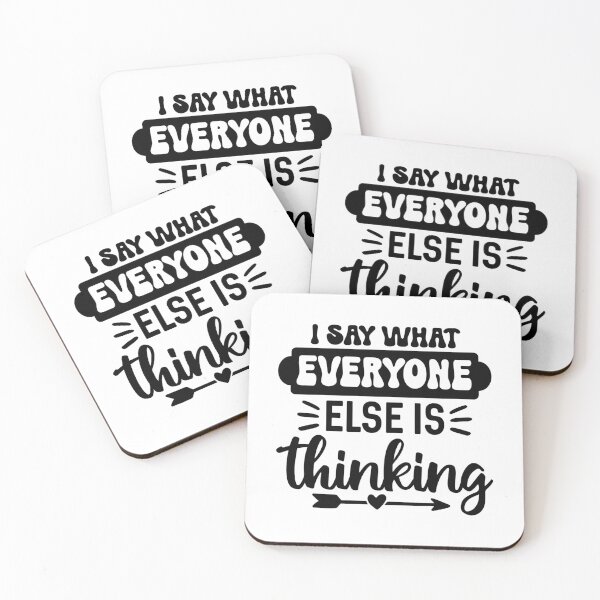 Item preview, I Say What Everyone Else Is Thinking – Bold Sarcasm Quote (Alternate) designed and sold by artcultreone.