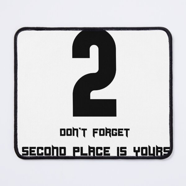 Item preview, Don’t Forget, Second Place Is Yours — Back-Print Competitive Humor, Funny Sports Shirt designed and sold by ParodyPixels ⭐⭐⭐⭐⭐(11k+).