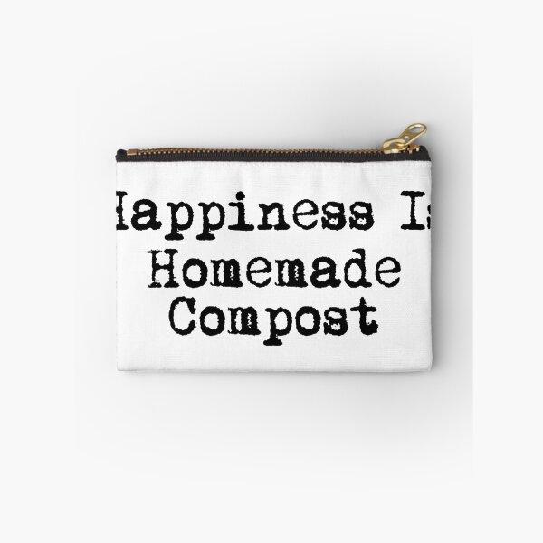 Item preview, Happiness Is Homemade Compost designed and sold by Ninjacatoff.