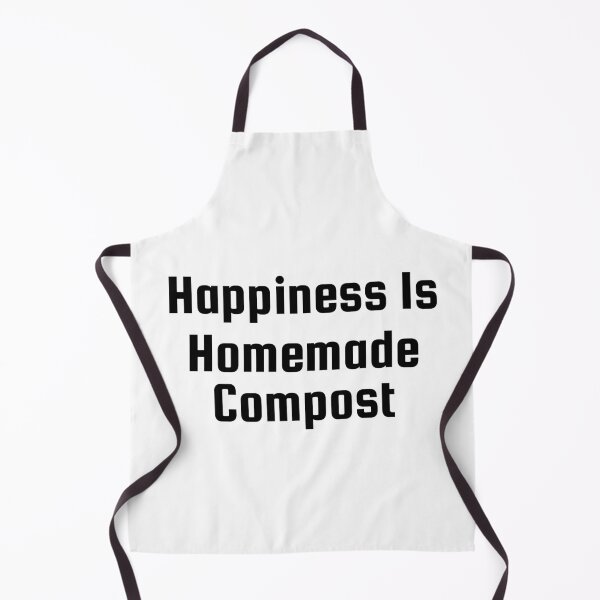 Item preview, Happiness Is Homemade Compost designed and sold by Ninjacatoff.