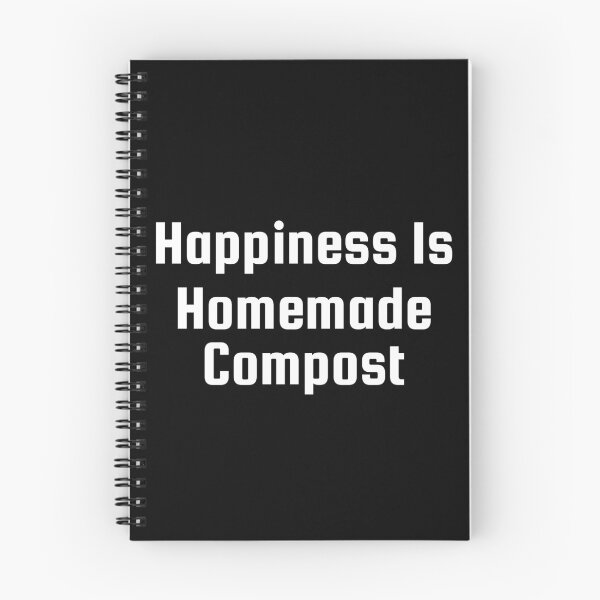 Item preview, Happiness Is Homemade Compost designed and sold by Ninjacatoff.