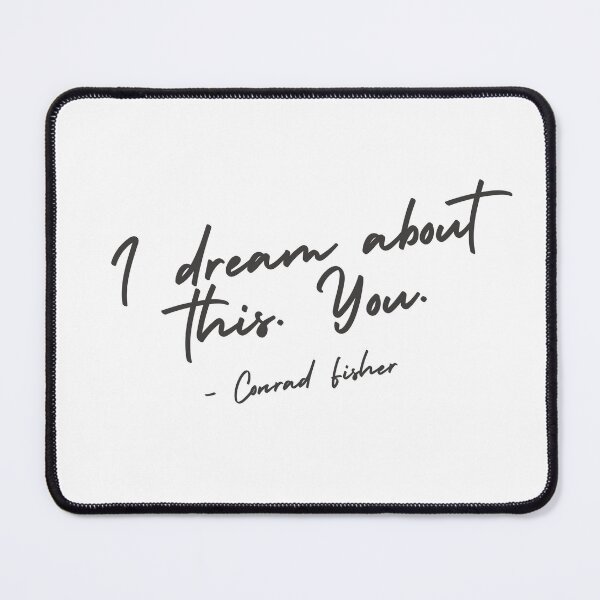Item preview, The Summer I Turned Pretty - I Dream About This. You. - Conrad Fisher Quote designed and sold by dasmidesigns.