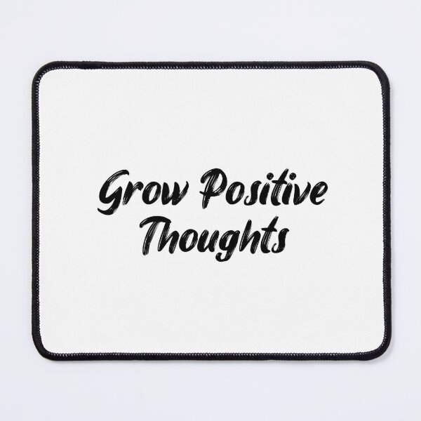 Item preview, Grow Positive Thoughts designed and sold by Ninjacatoff.