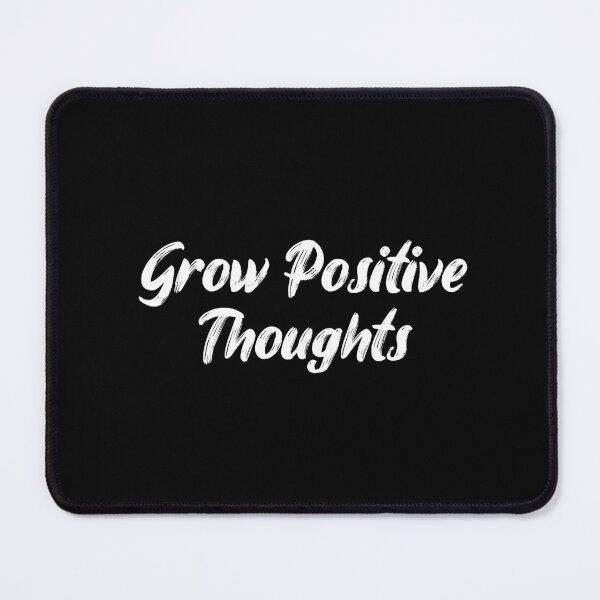 Item preview, Grow Positive Thoughts designed and sold by Ninjacatoff.