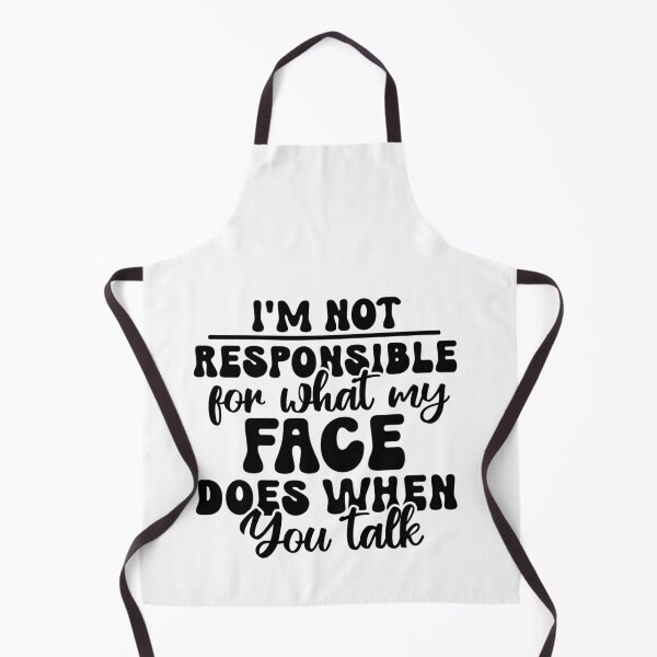 Item preview, I’m Not Responsible for What My Face Does When You Talk – Sarcasm Quote (Alternate) designed and sold by artcultreone.