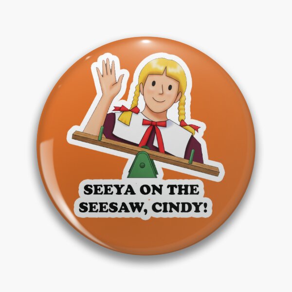 Item preview, Seeya on the Seesaw Cindy! Brady Bunch classic joke designed and sold by GingerLabz.