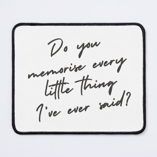 Item preview, The Summer I Turned Pretty, "Do you memorise every little thing I’ve ever said?" Quote - Conrad and Belly designed and sold by dasmidesigns.