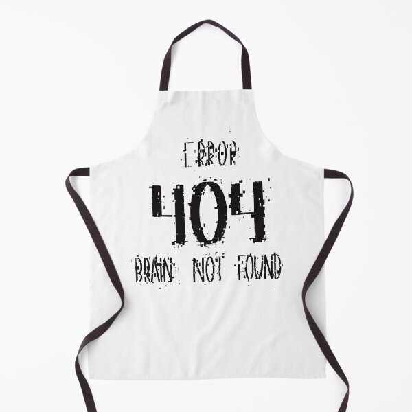 Item preview, Funny Error 404 Brain Not Found ,Geeky Internet Joke Tee designed and sold by Anna-Kik.