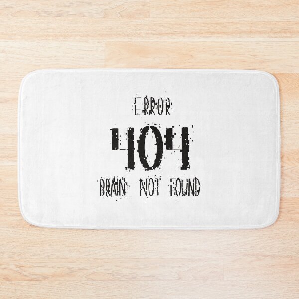 Item preview, Funny Error 404 Brain Not Found ,Geeky Internet Joke Tee designed and sold by Anna-Kik.