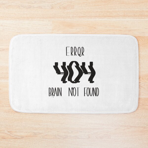 Item preview,  Funny Error 404 Brain Not Found ,Geeky Internet Joke Tee designed and sold by Anna-Kik.
