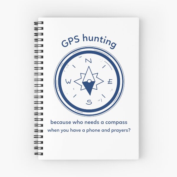 Item preview, GPS Hunting, because who needs a compass when you have a phone and prayers? designed and sold by Gyanbura.