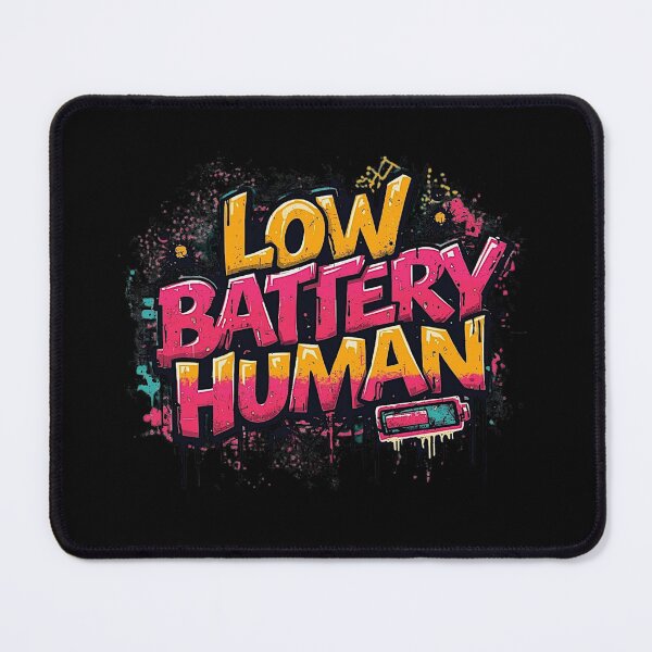 Item preview, Low Battery Human | Sarcastic Humor Design by Too Real Co designed and sold by TooRealCo.