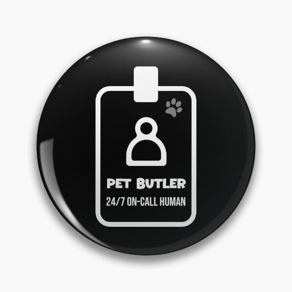 Item preview, Pet Butler — 24/7 On-Call Human Shirt designed and sold by GZ-Tee.