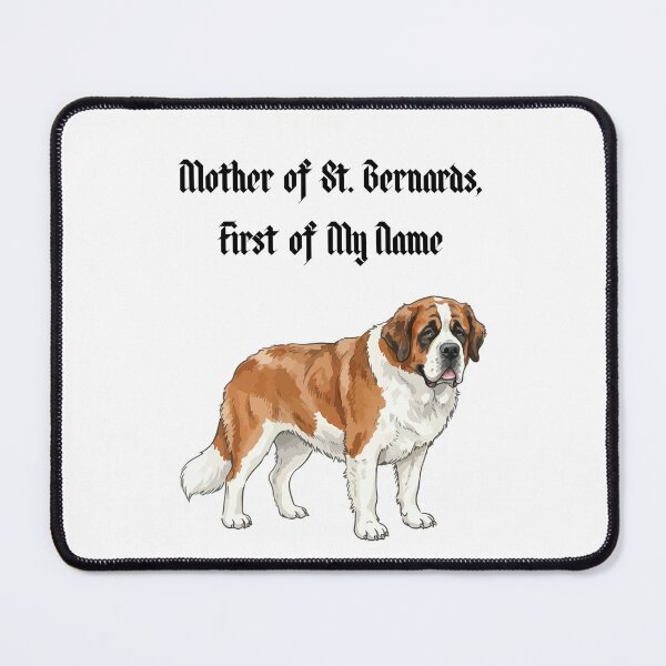 Item preview, Mother of St. Bernards, First of My Name designed and sold by Foxy Candy.
