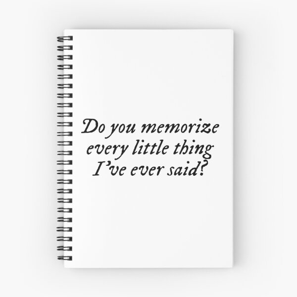 Item preview, Do you memorize every little thing Ive ever said? tsitp  designed and sold by vandaziba.
