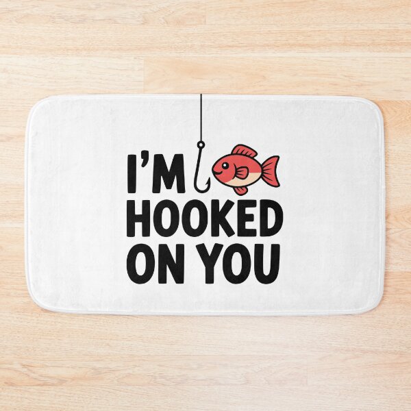 Item preview, I'm Hooked On You! Cute Fishing Pun designed and sold by PMCreative.