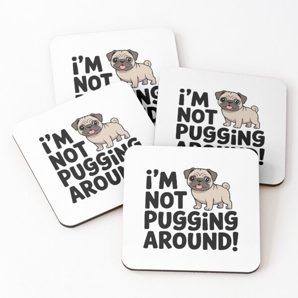 Item preview, I'm Not Pugging Around! Cute Pug Pun designed and sold by PMCreative.