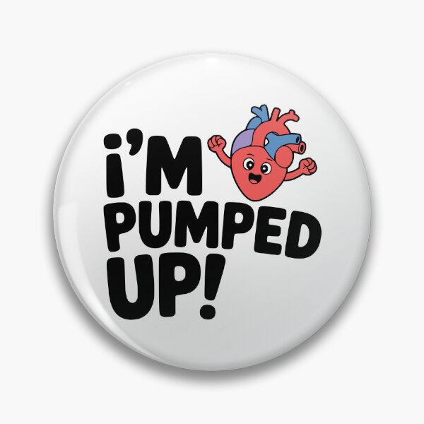 Item preview, I'm Pumped Up! Cute Heart Pun designed and sold by PMCreative.