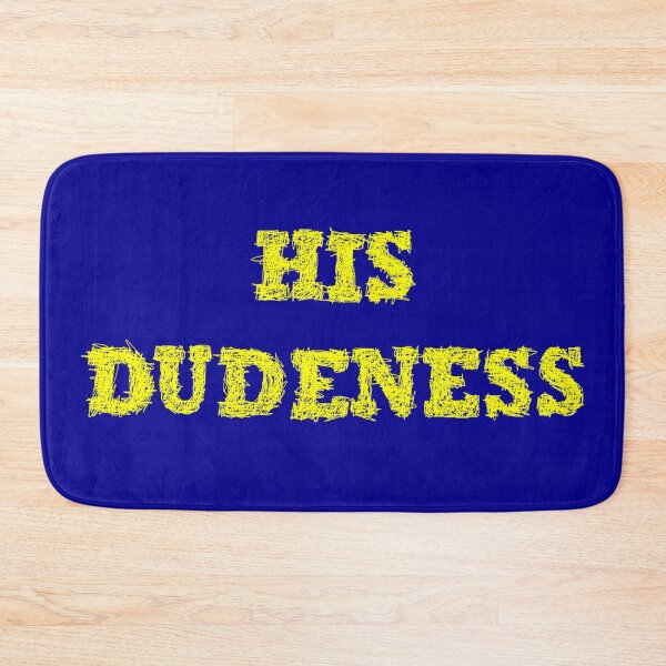 Item preview, His Dudeness - Big Lebowsky designed and sold by BeJahMan.