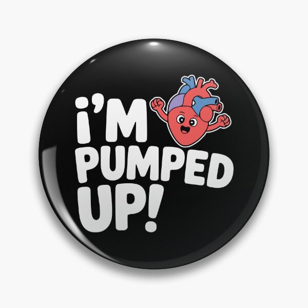 Item preview, I'm Pumped Up! Funny Heart Pun designed and sold by PMCreative.