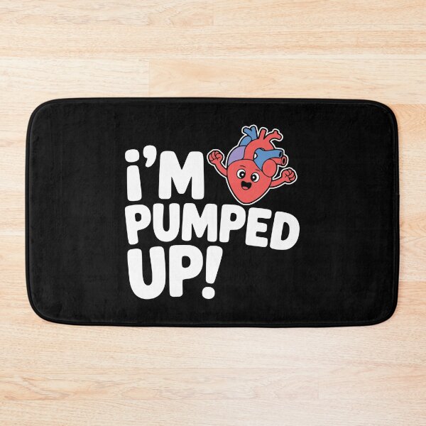 Item preview, I'm Pumped Up! Funny Heart Pun designed and sold by PMCreative.