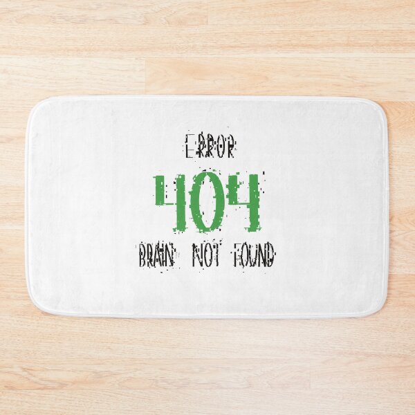 Item preview,  Error 404  Brain Not Found, Student & Gamer Gift Idea designed and sold by Anna-Kik.