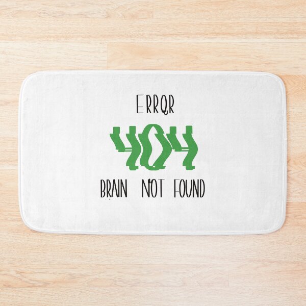 Item preview,  Error 404  Brain Not Found, Student & Gamer Gift Idea designed and sold by Anna-Kik.