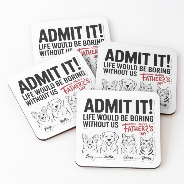 Item preview, Admit It! Life Would Be Boring Without Us fathers day Funny Dog Dad Coffee, Perfect Father’s Day Gift from Pets Mug  designed and sold by podlook.