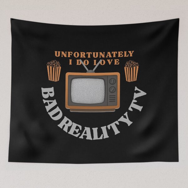 Item preview, Unfortunately I Love Bad Reality TV designed and sold by DesignDazzles.