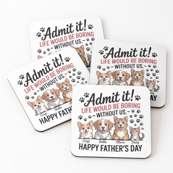 Item preview, admit it life would be boring without us happy father's day, Dog, Cat Dad Father’s Day Gift,  Happy Father’s Day Quote Classic T-Shirt  designed and sold by podlook.