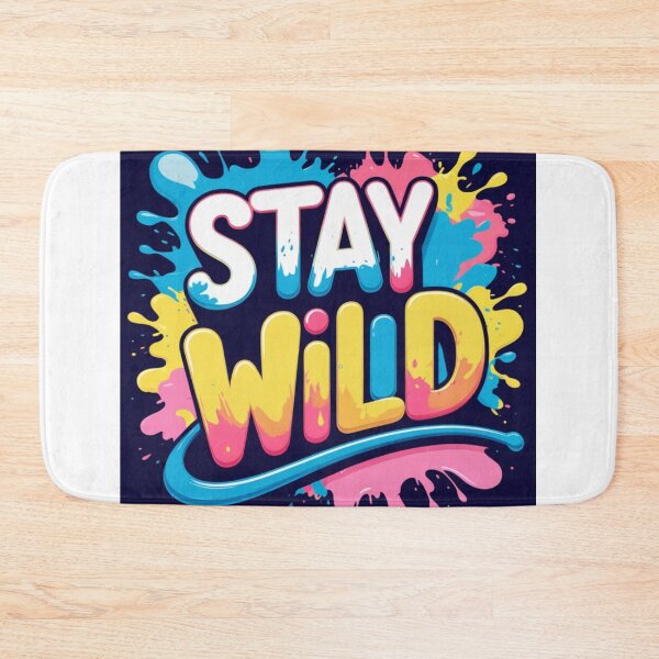 Item preview, Stay Wild – Color Splash designed and sold by FusionArtStyle.