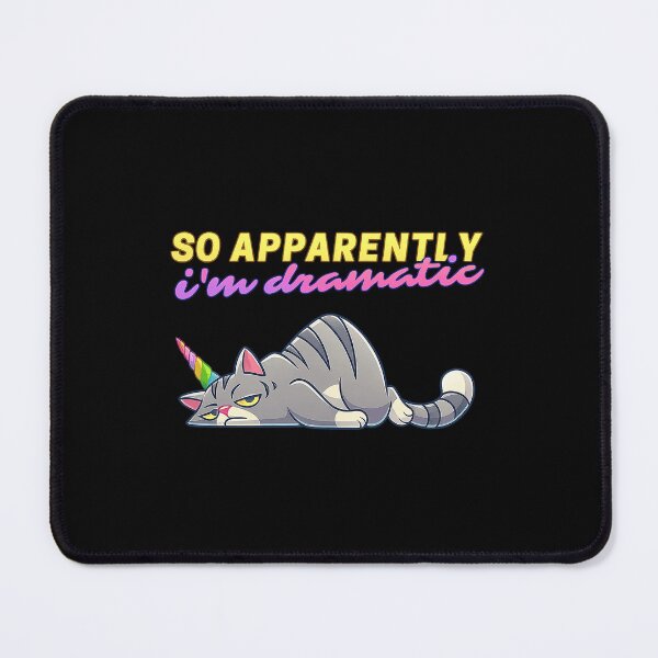 Item preview, Funny Colorful Lazy Unicorn Cat So Apparently I'm Dramatic U designed and sold by virostrength.