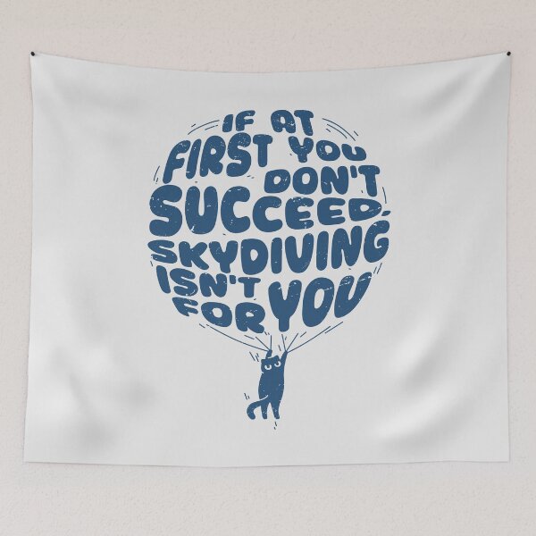 Item preview, If at first you don't succeed, skydiving isn't for you designed and sold by makart2.