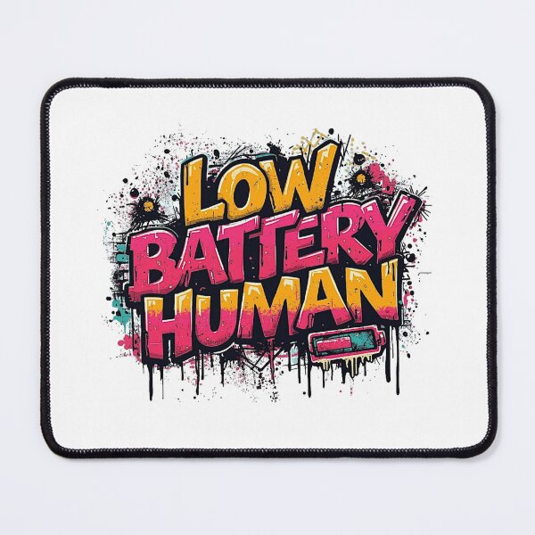 Item preview, Low Battery Human | Sarcastic Humor Design by Too Real Co designed and sold by TooRealCo.
