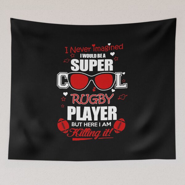 Item preview, I Never Imagined I Would Be A Super Cool Rugby Player But Here I Am Killing It!  designed and sold by ThatMerchStore.